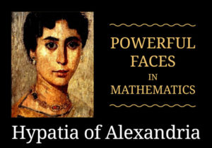 Hypatia Of Alexandria Powerful Faces In Mathematics