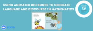 Using Animated Big Books To Generate Language And Discourse In Mathematics